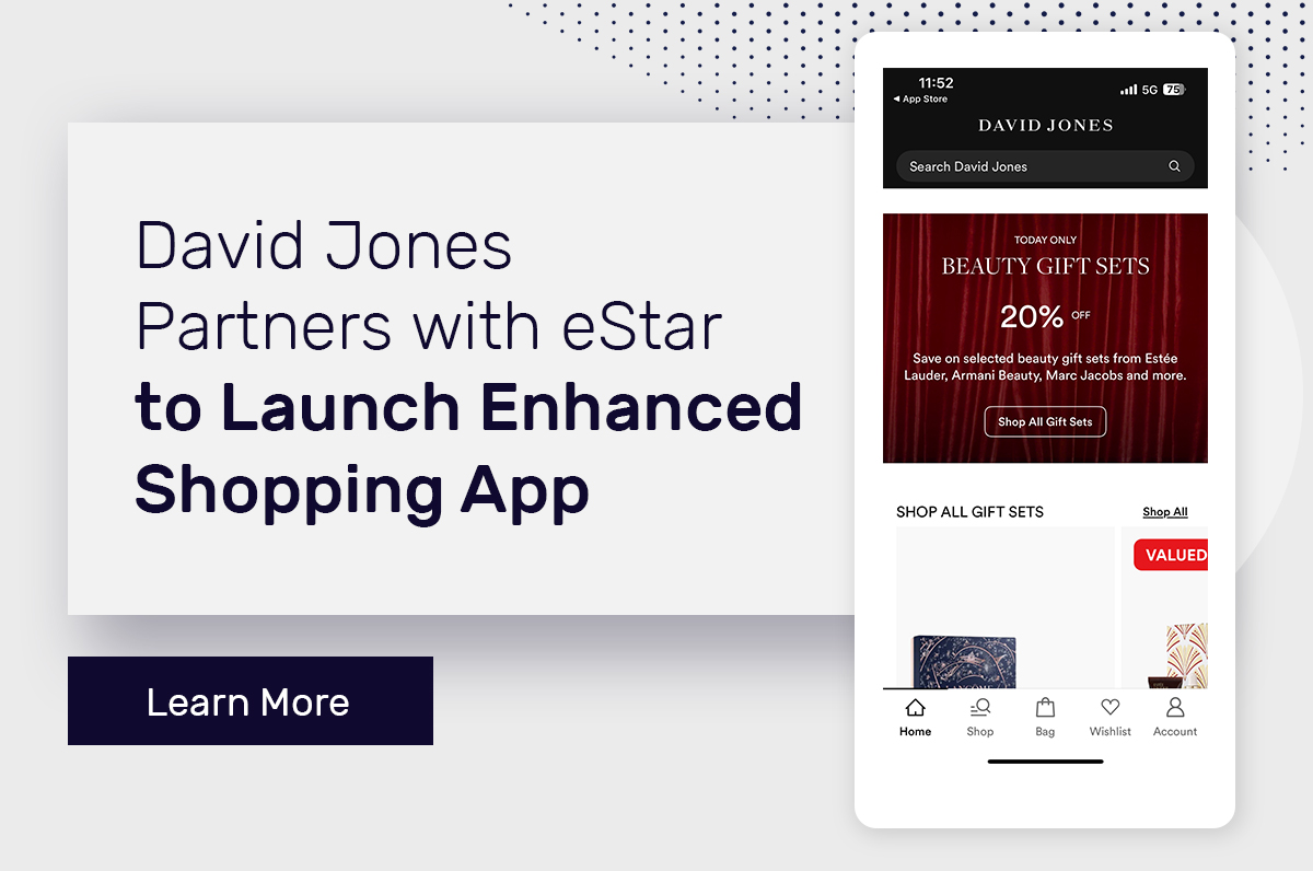 David Jones Partners with eStar to Launch Enhanced Shopping App